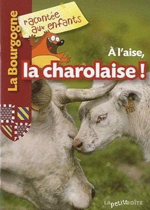 Bild des Verkufers fr A l'aise, la charolaise ! zum Verkauf von Chapitre.com : livres et presse ancienne