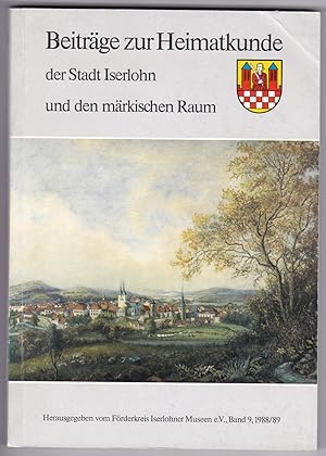 Beiträge zur Heimatkunde der Stadt Iserlohn und den märkischen Raum. Herausgegeben vom Förderkrei...