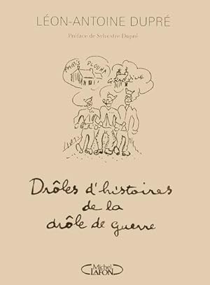 Seller image for drles d'histoires de la drle de guerre for sale by Chapitre.com : livres et presse ancienne