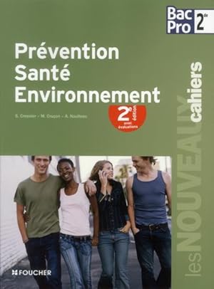 Les Nouveaux Cahiers ; Prévention-Santé-Environnement ; 2nde Bac Pro ; Livre Avec Evaluations (2e...