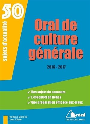 Image du vendeur pour oral de culture gnral ; 50 sujets d'actualit (2016/2017) mis en vente par Chapitre.com : livres et presse ancienne