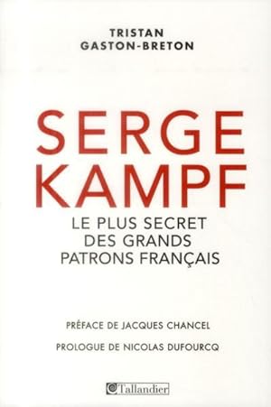 Serge Kampf - le plus secret des grands patrons français