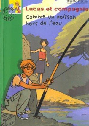 Imagen del vendedor de lucas et compagnie - comme un poisson hors de l'eau a la venta por Chapitre.com : livres et presse ancienne