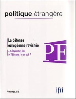 POLITIQUE ETRANGERE N.1 ; la défense européenne revisitée