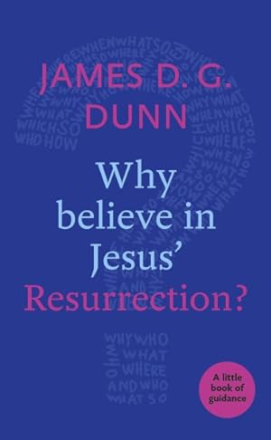 Bild des Verkufers fr Why Believe in Jesus Resurrection? : A Little Book of Guidance zum Verkauf von GreatBookPrices