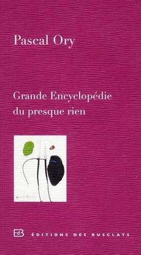 Grande encyclopédie du presque rien