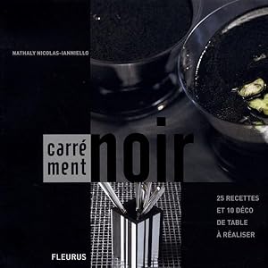 carrément bon ; carrément noir