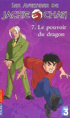 Image du vendeur pour les aventures de jackie chan t.7 ; le pouvoir du dragon mis en vente par Chapitre.com : livres et presse ancienne