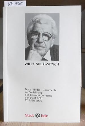 Seller image for Willy Millowitsch. Texte, Bilder, Dokumente zur Verleihung des Ehrenbrgerrechts der Stadt Kln [am] 17. Mrz 1989. for sale by Versandantiquariat Trffelschwein