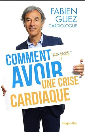 Bild des Verkufers fr comment (ne pas) avoir une crise cardiaque zum Verkauf von Chapitre.com : livres et presse ancienne