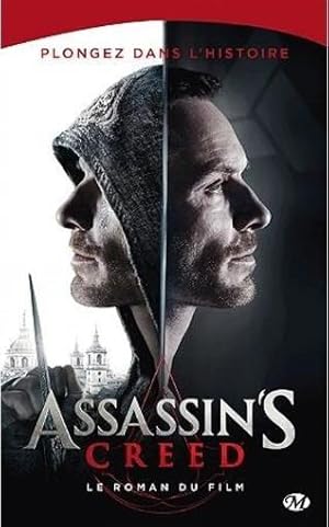 Image du vendeur pour Assassin's Creed : le roman du film mis en vente par Chapitre.com : livres et presse ancienne