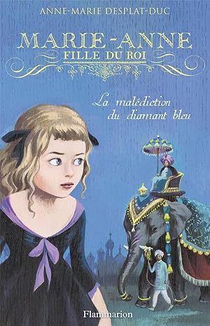 Image du vendeur pour Marie-Anne, fille du roi T.5 ; la maldiction du diamant bleu mis en vente par Chapitre.com : livres et presse ancienne