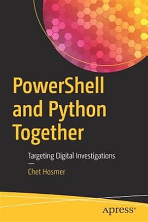 Immagine del venditore per Powershell and Python Together : Targeting Digital Investigations venduto da GreatBookPrices