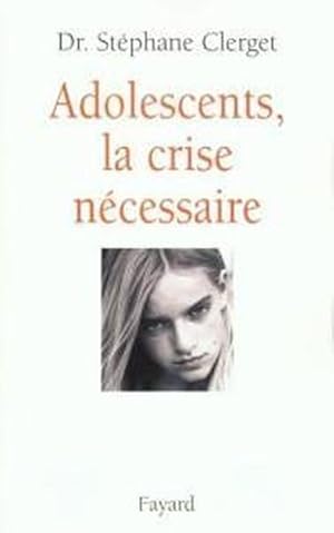 Image du vendeur pour Adolescents, la crise ncessaire mis en vente par Chapitre.com : livres et presse ancienne