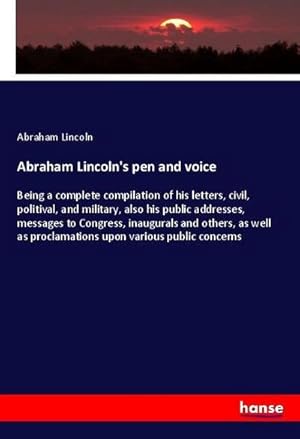 Seller image for Abraham Lincoln's pen and voice for sale by BuchWeltWeit Ludwig Meier e.K.