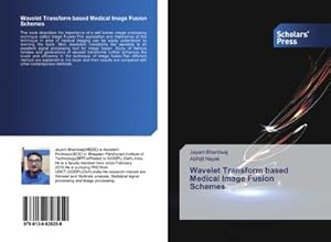 Immagine del venditore per Wavelet Transform based Medical Image Fusion Schemes venduto da BuchWeltWeit Ludwig Meier e.K.