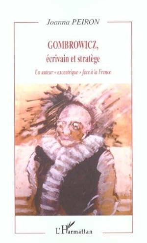 Gombrowicz, écrivain et stratège