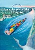 Les voies navigables de France