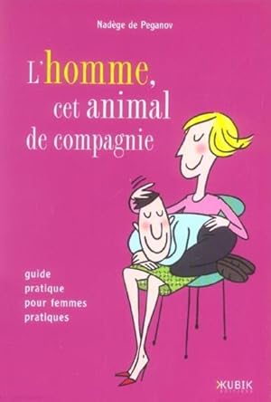 L'homme, cet animal de compagnie