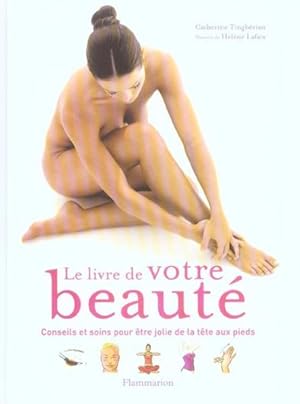 Imagen del vendedor de Le livre de votre beaut a la venta por Chapitre.com : livres et presse ancienne