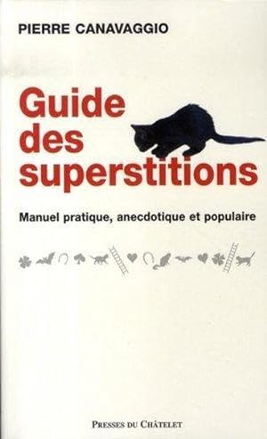 Image du vendeur pour Guide des superstitions. manuel pratique, anecdotique et populaire mis en vente par Chapitre.com : livres et presse ancienne