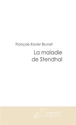Bild des Verkufers fr La maladie de Stendhal zum Verkauf von Chapitre.com : livres et presse ancienne