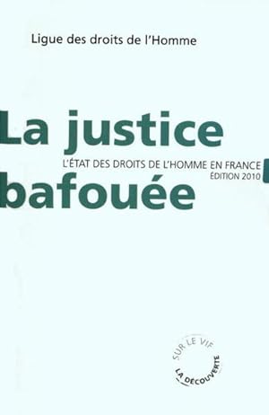 Seller image for La justice bafoue for sale by Chapitre.com : livres et presse ancienne