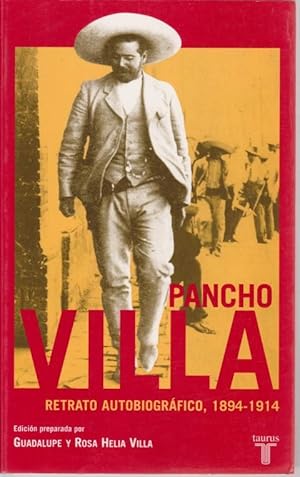 Seller image for PANCHO VILLA. RETRATO AUTOBIOGRAFICO, 1894-1914 for sale by LIBRERIA TORMOS