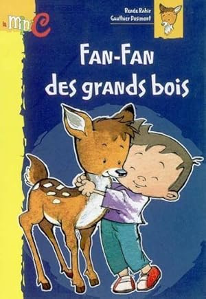 Bild des Verkufers fr Fan-Fan des grands bois zum Verkauf von Chapitre.com : livres et presse ancienne