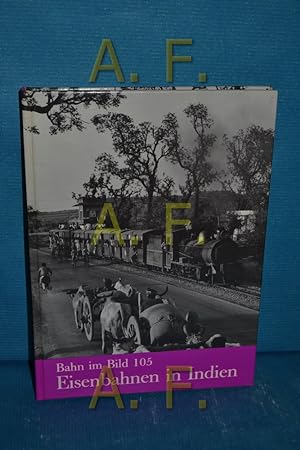Bild des Verkufers fr Eisenbahnen in Indien (Bahn im Bild, Band 105) zum Verkauf von Antiquarische Fundgrube e.U.