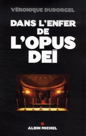 dans l'enfer de l'Opus Dei