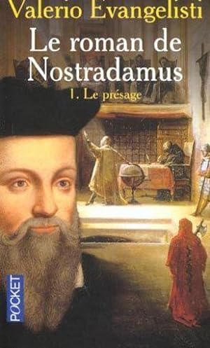 Le roman de Nostradamus. 1. Le présage