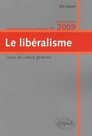 le libéralisme ; cours de culture générale (édition 2009)