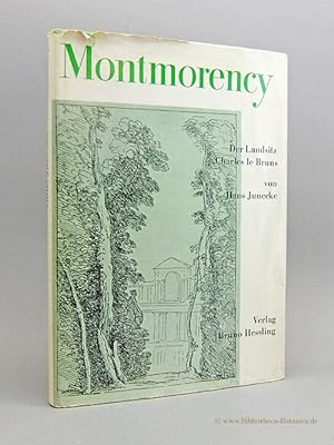 Seller image for Montmorency. Der Landsitz Charles Le Bruns's. Geschichte, Gestalt und die "Ile enchante". for sale by Bibliotheca Botanica
