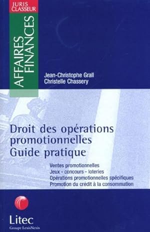 Droit des opérations promotionnelles, guide pratique. ventes promotionnelles, jeux, concours, lot...