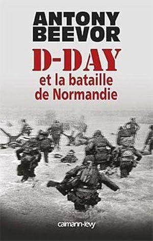 Image du vendeur pour D-Day et la bataille de Normandie mis en vente par Chapitre.com : livres et presse ancienne