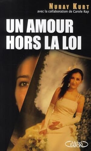 Image du vendeur pour un amour hors-la-loi mis en vente par Chapitre.com : livres et presse ancienne