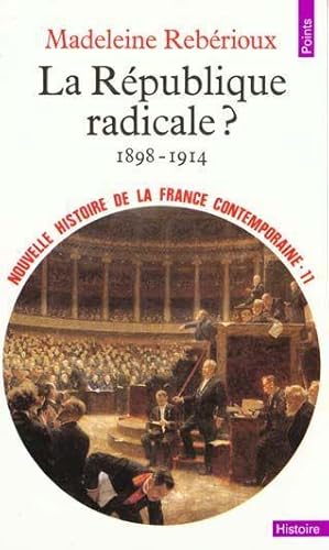 la republique radicale ? (1899-1914)