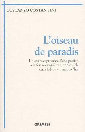 Immagine del venditore per L'OISEAU DE PARADIS venduto da Chapitre.com : livres et presse ancienne