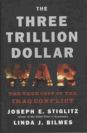 THE THREE TRILLION DOLLAR WAR - THE TRUE COST OF THE IRAQ CONFLICT