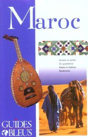 Maroc. histoire et société, vie quotidienne, kasbas et médinas, randonnées