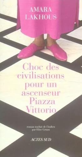 Bild des Verkufers fr Choc des civilisations pour un ascenseur Piazza Vittorio zum Verkauf von Chapitre.com : livres et presse ancienne