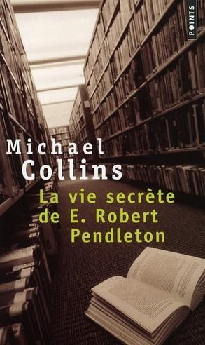 La vie secrète de E. Robert Pendleton