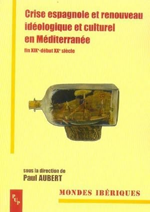 Crise espagnole et renouveau idéologique et culturel en Méditerranée
