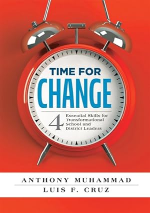 Imagen del vendedor de Time for Change : 4 Essential Skills for Transformational School and District Leaders a la venta por GreatBookPrices