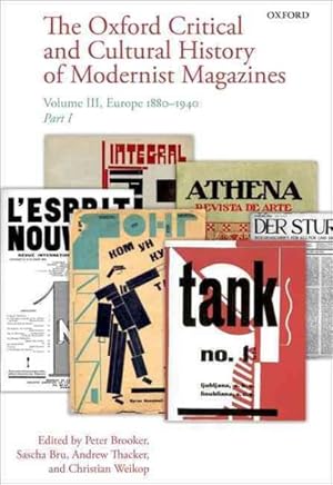 Seller image for Oxford Critical and Cultural History of Modernist Magazines : Europe 1880 - 1940 for sale by GreatBookPrices