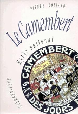 Immagine del venditore per Le camembert, mythe national venduto da Chapitre.com : livres et presse ancienne