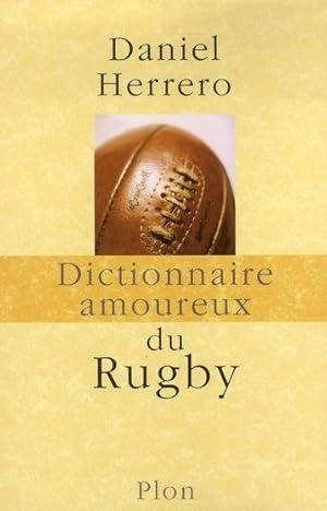 Seller image for Dictionnaire amoureux du rugby for sale by Chapitre.com : livres et presse ancienne