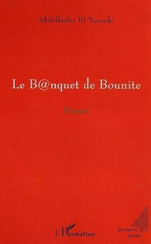 Image du vendeur pour Le b@nquet de Bounite mis en vente par Chapitre.com : livres et presse ancienne