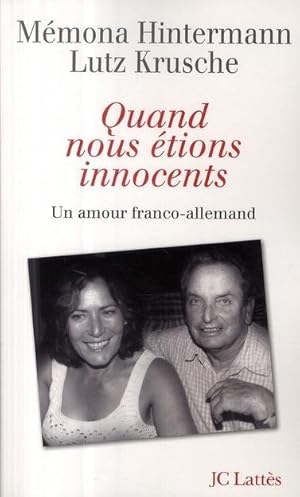 Image du vendeur pour quand nous tions innocents ; un amour franco-allemand mis en vente par Chapitre.com : livres et presse ancienne